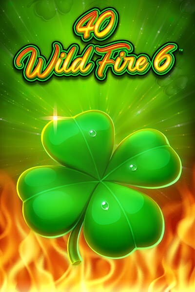 40 Wild Fire 6