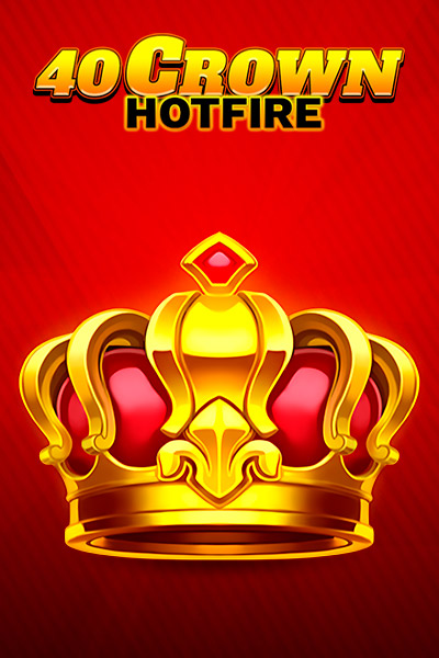40 Crown Hotfire
