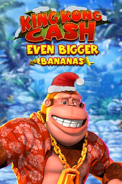 King Kong Cash Even Bigger Bananas Xmas