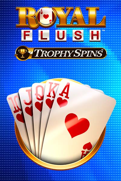 Royal Flush Trophy Spins Buy Bonus