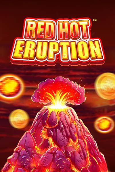 Red Hot Eruption